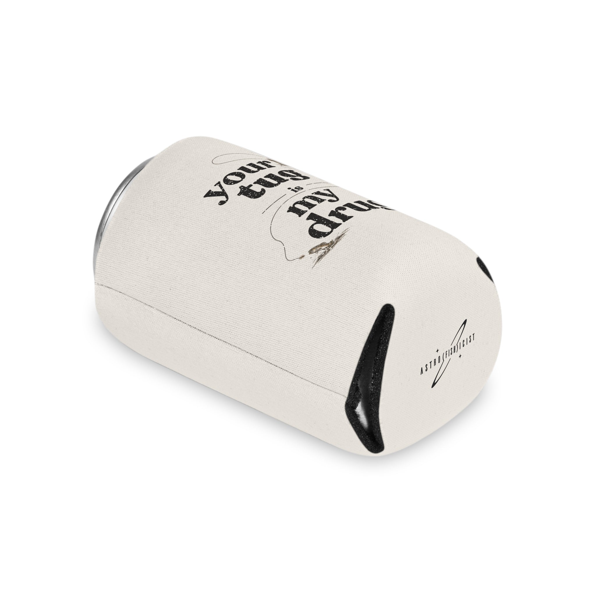 "Your Tug Is My Drug" Fishing Koozie