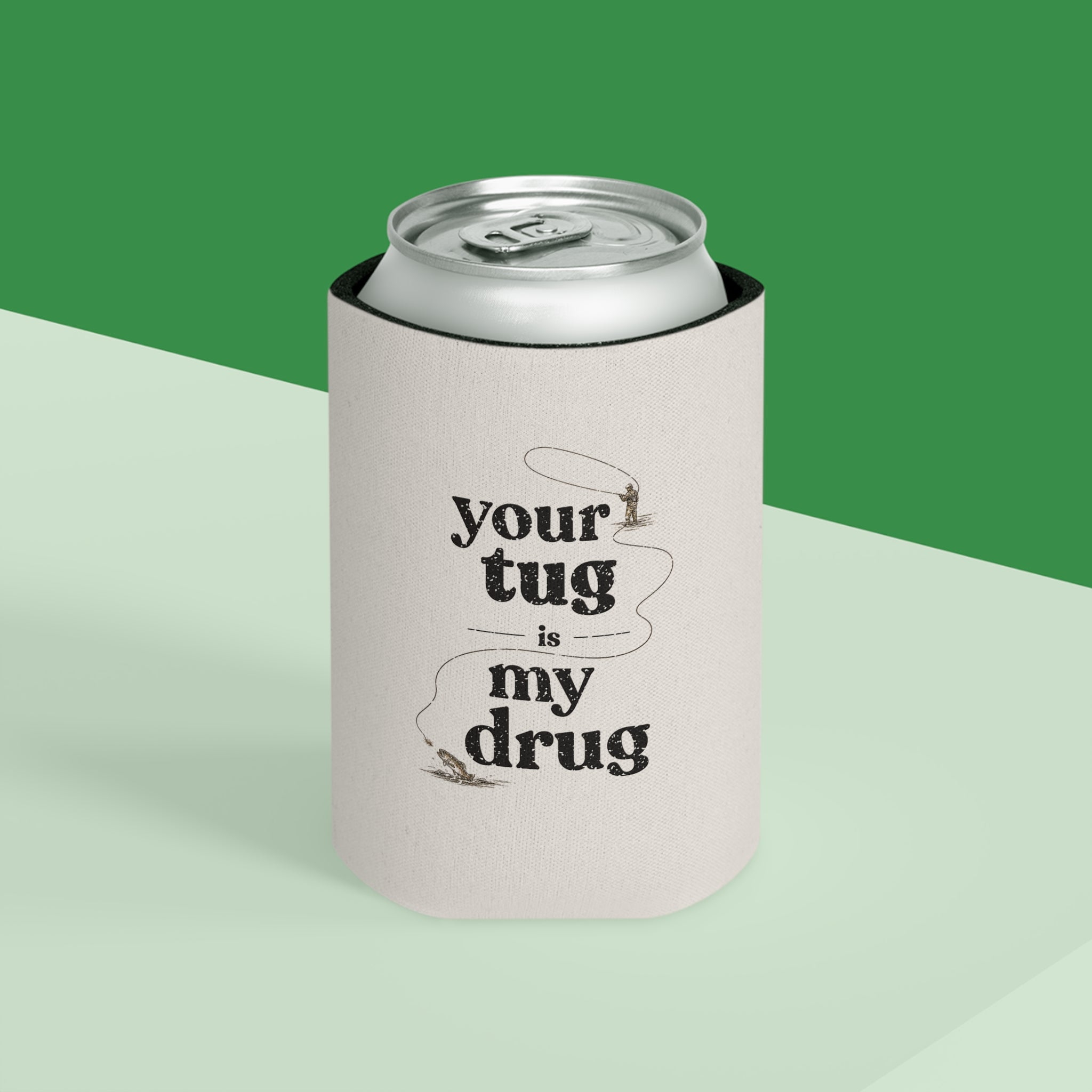 "Your Tug Is My Drug" Fishing Koozie